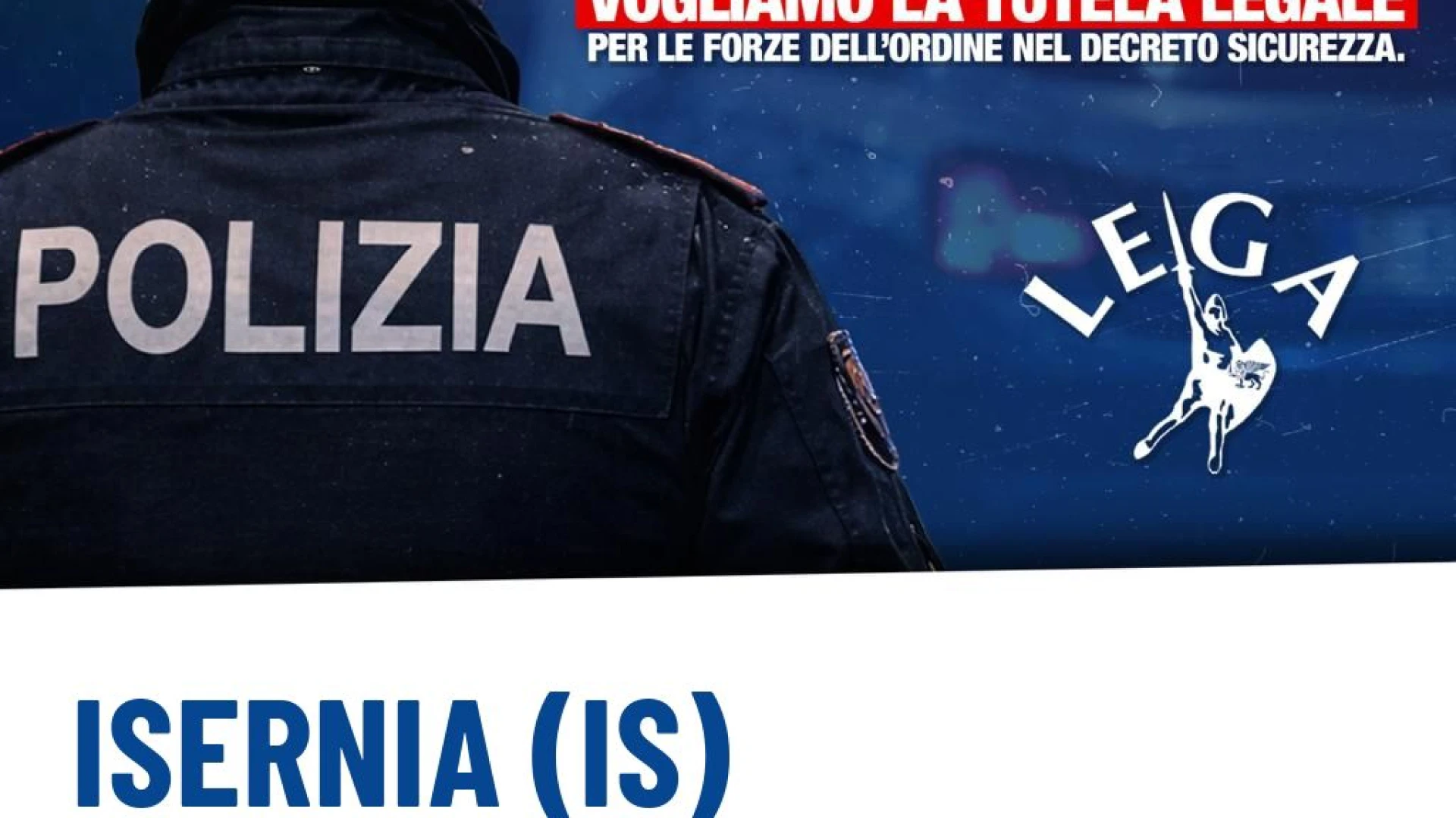 Difesa dei Poliziotti e decreto sicurezza. La Lega Molise in Piazza a Isernia e Termoli.